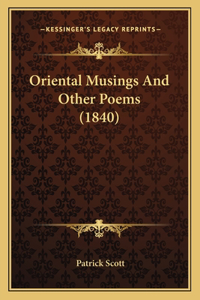 Oriental Musings And Other Poems (1840)