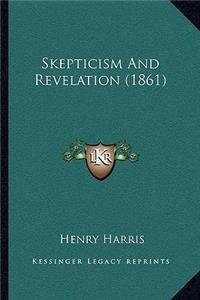 Skepticism And Revelation (1861)
