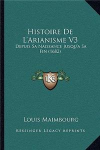 Histoire De L'Arianisme V3