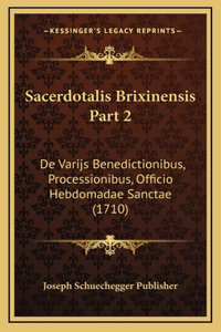 Sacerdotalis Brixinensis Part 2