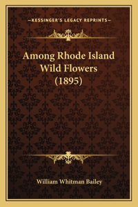 Among Rhode Island Wild Flowers (1895)