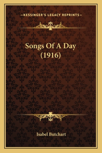 Songs Of A Day (1916)
