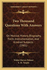 Two Thousand Questions With Answers