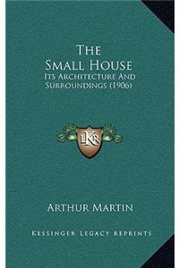 The Small House