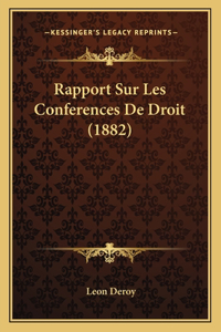 Rapport Sur Les Conferences De Droit (1882)