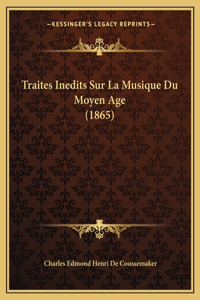 Traites Inedits Sur La Musique Du Moyen Age (1865)