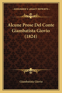 Alcune Prose Del Conte Giambatista Giovio (1824)