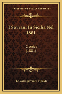 I Sovrani In Sicilia Nel 1881