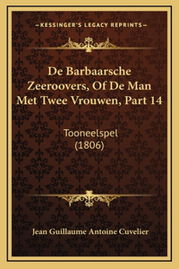 De Barbaarsche Zeeroovers, Of De Man Met Twee Vrouwen, Part 14