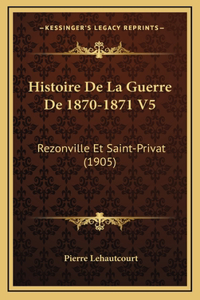 Histoire De La Guerre De 1870-1871 V5