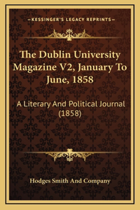 The Dublin University Magazine V2, January To June, 1858