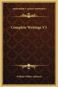 Complete Writings V3