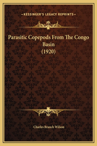 Parasitic Copepods From The Congo Basin (1920)