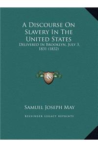 A Discourse On Slavery In The United States