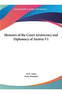 Memoirs of the Court Aristocracy and Diplomacy of Austria V1