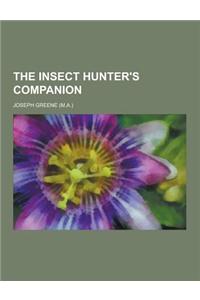 The Insect Hunter's Companion