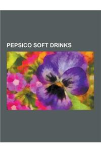 Pepsico Soft Drinks: Amp Energy, Aspen Soda, Caffeine-Free Pepsi, Citrus Blast, Crystal Pepsi, Diet Pepsi, Frawg, Izze, Jazz (Soft Drink),