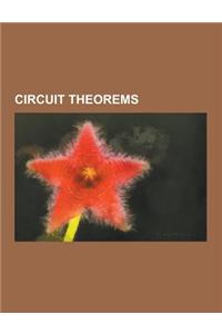 Circuit Theorems: Barlow's Law, Belevitch's Theorem, Dependent Source, Equivalent Circuit, Equivalent Impedance Transforms, Extra Elemen