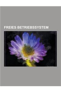 Freies Betriebssystem: Linux, Opensuse, FreeDOS, Freebsd, Minix, Linux from Scratch, Fli4l, Darwin, Netbsd, Openbsd, Ubuntu, Chorusos, Pardus