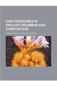 Easy Exercises in English Grammar and Composition