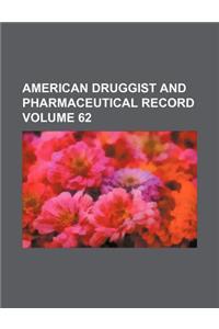 American Druggist and Pharmaceutical Record Volume 62