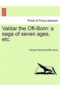 Valdar the Oft-Born