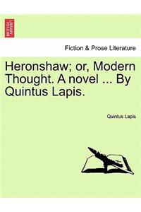 Heronshaw; Or, Modern Thought. a Novel, Vol. II