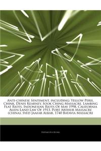 Articles on Anti-Chinese Sentiment, Including: Yellow Peril, Chink, Denis Kearney, Sook Ching Massacre, Lambing Flat Riots, Indonesian Riots of May 19