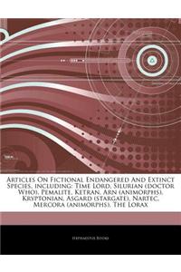 Articles on Fictional Endangered and Extinct Species, Including: Time Lord, Silurian (Doctor Who), Pemalite, Ketran, Arn (Animorphs), Kryptonian, Asga