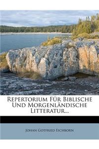 Repertorium Für Biblische Und Morgenländische Litteratur...