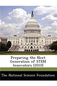 Preparing the Next Generation of Stem Innovators (2010)