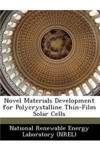 Novel Materials Development for Polycrystalline Thin-Film Solar Cells