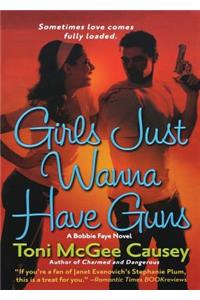 Girls Just Wanna Have Guns