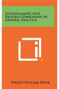 Sulfanilamide and Related Compounds in General Practice