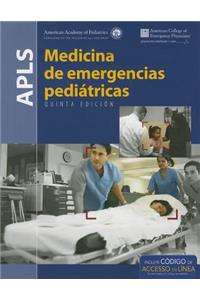 Apls Spanish: Medicina de Emergencies Pediatricas