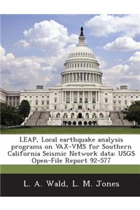 Leap, Local Earthquake Analysis Programs on VAX-VMS for Southern California Seismic Network Data