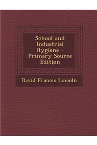 School and Industrial Hygiene