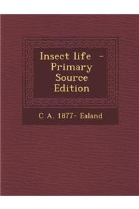 Insect Life