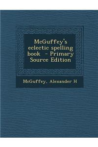 McGuffey's Eclectic Spelling Book