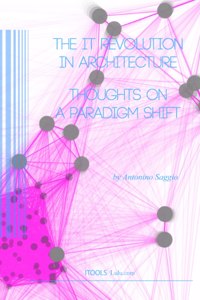 IT Revolution in Architecture. Thoughts on a Paradigm Shift