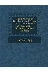 The Brownie of Bodsbeck, and Other Tales: The Brownie of Bodsbeck