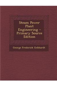 Steam Power Plant Engineering