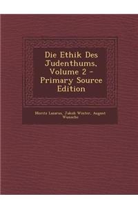 Die Ethik Des Judenthums, Volume 2 - Primary Source Edition