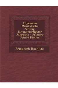 Allgemeine Musikalische Zeitung. Einundvierzigster Jahrgang - Primary Source Edition