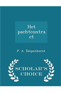 Het Pachtcontract - Scholar's Choice Edition