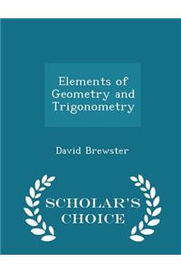 Elements of Geometry and Trigonometry - Scholar's Choice Edition