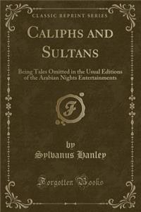 Caliphs and Sultans