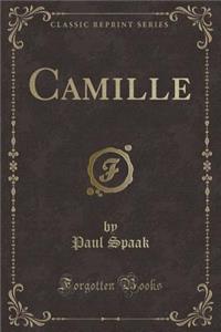 Camille (Classic Reprint)