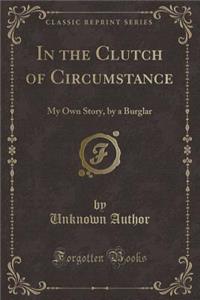 In the Clutch of Circumstance
