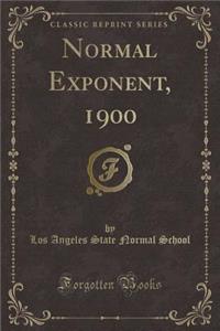 Normal Exponent, 1900 (Classic Reprint)